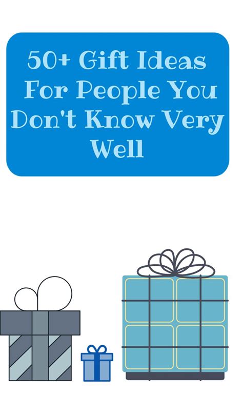 what to give someone you don't know well